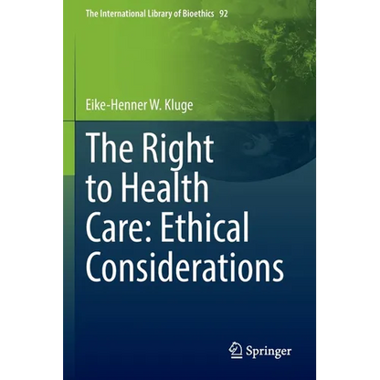 The Right to Health Care: Ethical Considerations - Paperback