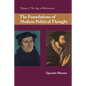 The Foundations of Modern Political Thought: Volume 2, the Age of Reformation - Paperback