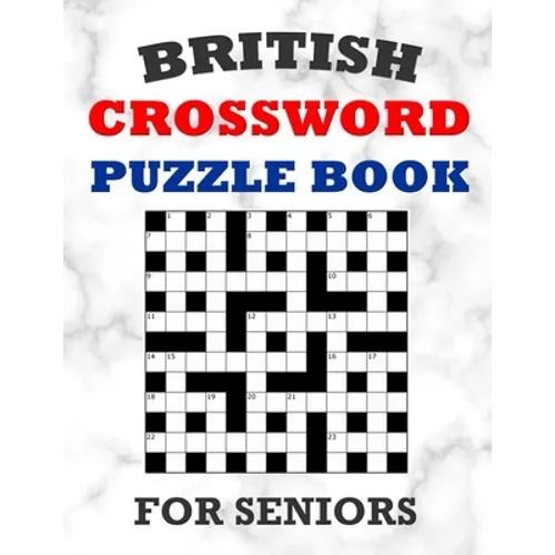 British Crossword Puzzle Book For Seniors: 100 Large Print Crossword Puzzles With Solutions: Intermediate Level Games For Elderly Adults - Paperback