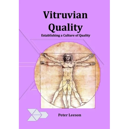 Vitruvian Quality: Establishing a culture of quality - Paperback