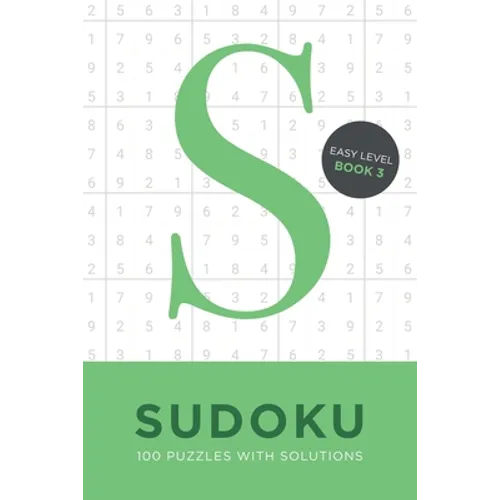 Sudoku 100 Puzzles with Solutions. Easy Level Book 3: Problem solving mathematical travel size brain teaser book - ideal gift - Paperback