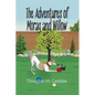 The Adventures of Morag and Willow - Paperback