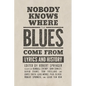 Nobody Knows Where the Blues Come from: Lyrics and History - Paperback