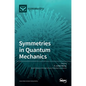Symmetries in Quantum Mechanics - Hardcover
