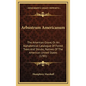Arbustrum Americanum: The American Grove, Or An Alphabetical Catalogue Of Forest Trees And Shrubs, Natives Of The American United States (1785) - Hardcover