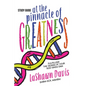 At the Pinnacle of Greatness Study Guide: Fulfilling the Design of Your God-Given DNA - Paperback