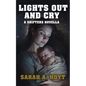 Lights Out and Cry - Paperback