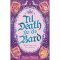 Til Death Do Us Bard: A Heart-Warming Tale of Marriage, Magic, and Monster-Slaying - Paperback
