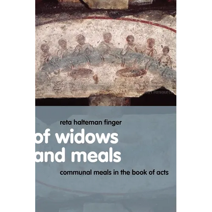 Of Widows and Meals: Communal Meals in the Book of Acts - Paperback