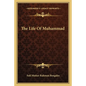 The Life Of Muhammad - Paperback
