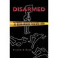 Disarmed: The Missing Movement for Gun Control in America - Paperback