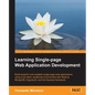 Learning Single Page Web Application Development - Paperback