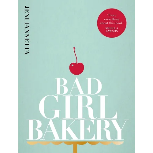 Bad Girl Bakery: The Cookbook - Hardcover