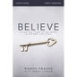 Believe Bible Study Guide: Living the Story of the Bible to Become Like Jesus - Paperback