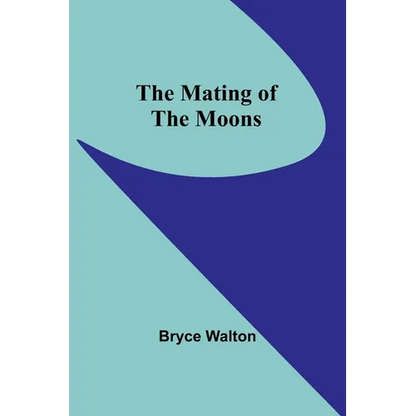 The Mating of the Moons - Paperback