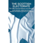 The Scottish Electorate: The 1997 General Election and Beyond - Hardcover