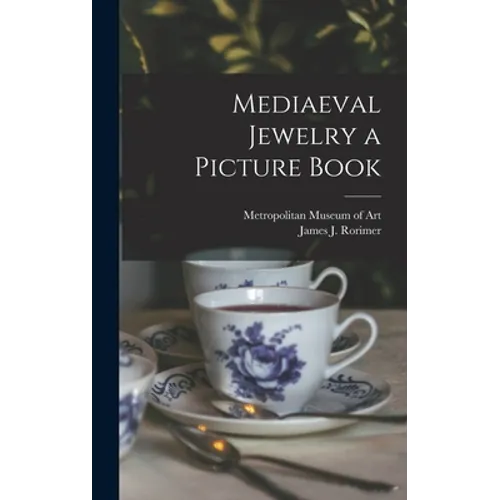 Mediaeval Jewelry a Picture Book - Hardcover