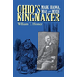 Ohio's Kingmaker: Mark Hanna, Man & Myth - Paperback