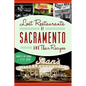 Lost Restaurants of Sacramento and Their Recipes - Paperback