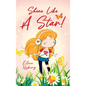 Shine Like a Star!: Christian Story Book for Girls - Hardcover