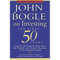 John Bogle on Investing: The First 50 Years - Paperback