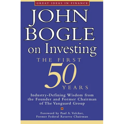 John Bogle on Investing: The First 50 Years - Paperback