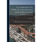 A Comparative View of the Spanish and Portuguese Languages; or, An Easy Method of Learning the Portuguese Tongue for Those Who Are Already Acquainted - Paperback