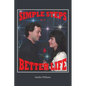 Simple Steps to a Better Life - Paperback
