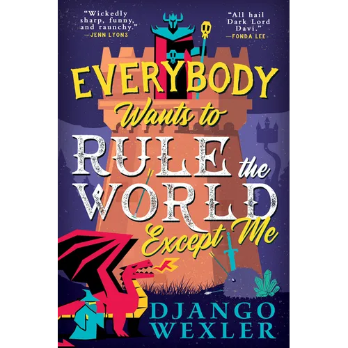 Everybody Wants to Rule the World Except Me - Paperback
