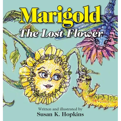 Marigold, The Lost Flower - Hardcover