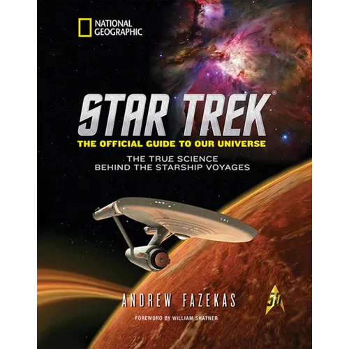 Star Trek: The Official Guide to Our Universe: The True Science Behind the Starship Voyages - Hardcover