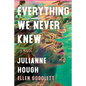 Everything We Never Knew - Hardcover