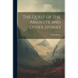 The Quest of the Absolute and Other Stories - Paperback