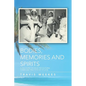 Bodies, Memories and Spirits: A Discourse on Selected Cultural Forms and Practices of St.Lucia - Paperback