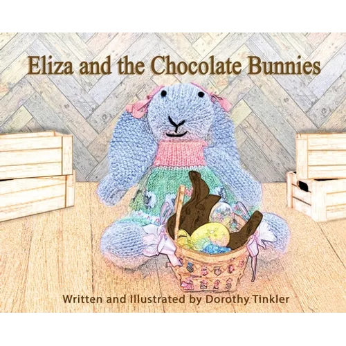 Eliza and the Chocolate Bunnies - Hardcover