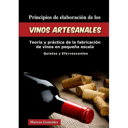 Principios de Elaboración de los Vinos Artesanales - Paperback