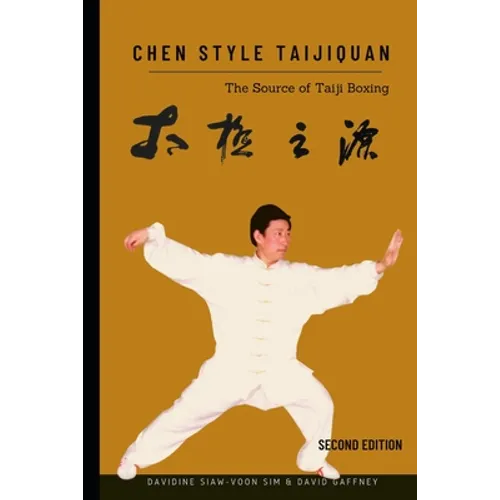 Chen Style Taijiquan: The Source of Taiji Boxing - Paperback
