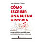 Cómo Escribir Una Buena Historia - Paperback