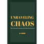 Unraveling Chaos: The Life and Lessons of Jordan B Peterson - Paperback
