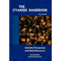 The Cyanide Handbook: Gold Ore Processing & Metal Recovery - Hardcover