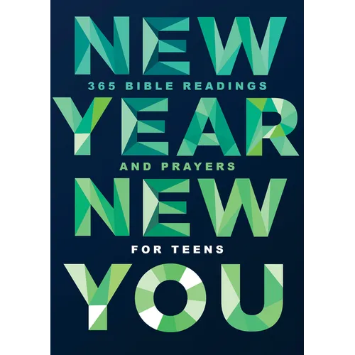 New Year, New You: 365 Bible Readings and Prayers for Teens - Hardcover