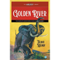 Golden River: The Complete Adventures of Ben Quorn, Volume 1 - Paperback