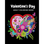 Valentine's Day Adult Coloring Book: Mandala, Flowers Romantic, Beautiful and Fun Valentine's Day Designs for Stress and Relaxation - Paperback