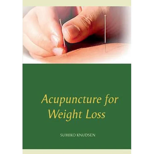 Acupuncture for Weight Loss - Paperback