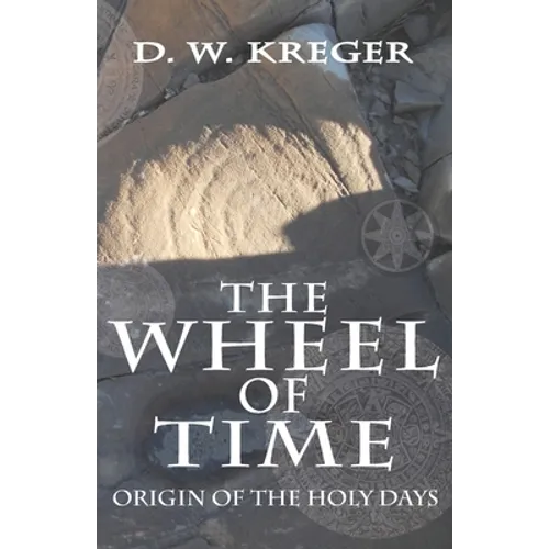 The Wheel of Time: Origin of the Holy Days - Paperback