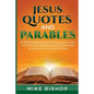 Jesus Quotes and Parables: 50 Bible Parables and Words from Jesus to Help You Overcome Depression and Sad Moments in Your Life in Less Than 30 Da - Paperback