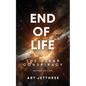 End of Life: The Clear Conspiracy (Revised Edition) - Paperback