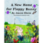 A New Home for Floppy Bunny - Paperback