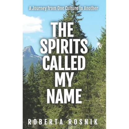 The Spirits Called My Name: A Journey from One Culture to Another - Paperback