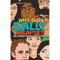 Why Did Sally Relapse?: The Answer from Higher Power - Paperback